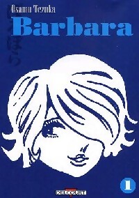 Achetez le livre d'occasion Barbara Tome I de Osamu Tezuka sur Livrenpoche.com 