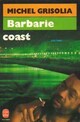  Achetez le livre d'occasion Barbarie coast de Michel Grisolia sur Livrenpoche.com 