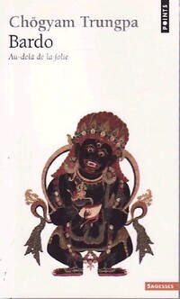  Achetez le livre d'occasion Bardo. Au-delà de la folie de Chögyam Trungpa sur Livrenpoche.com 
