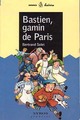 Achetez le livre d'occasion Bastien, gamin de Paris de Bertrand Solet sur Livrenpoche.com 