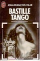  Achetez le livre d'occasion Bastille Tango de Jean- François Vilar sur Livrenpoche.com 