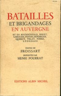  Achetez le livre d'occasion Batailles et brigandages en Auvergne de Henri Pourrat sur Livrenpoche.com 