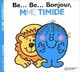  Achetez le livre d'occasion Be... Be... Bonjour, Madame Timide ! de Roger Hargreaves sur Livrenpoche.com 