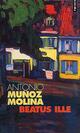  Achetez le livre d'occasion Beatus Ille de Antonio Munoz Molina sur Livrenpoche.com 