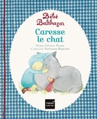  Achetez le livre d'occasion Bébé balthazar caresse le chat sur Livrenpoche.com 