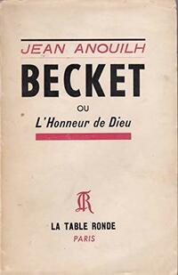  Achetez le livre d'occasion Becket ou l'honneur de Dieu de Jean Anouilh sur Livrenpoche.com 