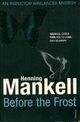  Achetez le livre d'occasion Before the frost de Henning Mankell sur Livrenpoche.com 