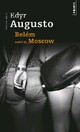  Achetez le livre d'occasion Belém / Moscow de Edyr Augusto sur Livrenpoche.com 