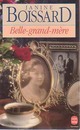  Achetez le livre d'occasion Belle-grand-mère Tome I de Janine Boissard sur Livrenpoche.com 