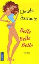  Achetez le livre d'occasion Belle, belle, belle de Claude Sarraute sur Livrenpoche.com 