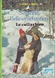  Achetez le livre d'occasion Belle et Sébastien, Séverine : Le collier bleu de Cécile Aubry sur Livrenpoche.com 