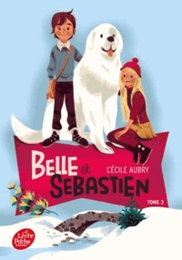  Achetez le livre d'occasion Belle et Sébastien Tome III de Cécile Aubry sur Livrenpoche.com 