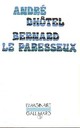  Achetez le livre d'occasion Bernard le paresseux de André Dhôtel sur Livrenpoche.com 