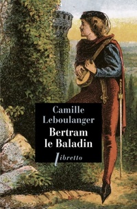  Achetez le livre d'occasion Bertram le baladin de Camille Leboulanger sur Livrenpoche.com 