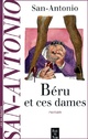  Achetez le livre d'occasion Béru et ces dames de San-Antonio sur Livrenpoche.com 
