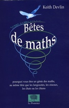  Achetez le livre d'occasion Bêtes de maths : Pourquoi vous êtes un génie de maths au même titre que les langoustes les oiseaux les chats ou les chiens sur Livrenpoche.com 
