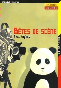  Achetez le livre d'occasion Bêtes de scène de Yves Hughes sur Livrenpoche.com 