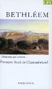  Achetez le livre d'occasion Bethléem de François René Chateaubriand sur Livrenpoche.com 