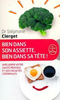  Achetez le livre d'occasion Bien dans son assiette, bien dans sa tête ! de Dr Stéphane Clerget sur Livrenpoche.com 