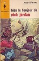  Achetez le livre d'occasion Bien le bonjour de Nick Jordan de André Fernez sur Livrenpoche.com 