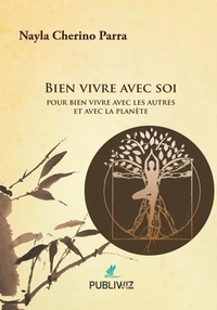  Achetez le livre d'occasion Bien vivre avec soi de Nayla Cherino Parra sur Livrenpoche.com 