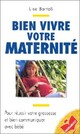  Achetez le livre d'occasion Bien vivre votre maternité de Lise Bartoli sur Livrenpoche.com 