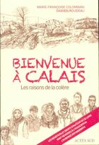  Achetez le livre d'occasion Bienvenue à Calais. Les raisons de la colère sur Livrenpoche.com 