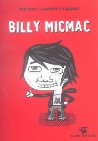  Achetez le livre d'occasion Billy Micmac Tome I de Jean-Marc Mathis sur Livrenpoche.com 