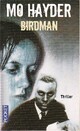  Achetez le livre d'occasion Birdman de Mo Hayder sur Livrenpoche.com 