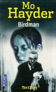  Achetez le livre d'occasion Birdman de Mo Hayder sur Livrenpoche.com 