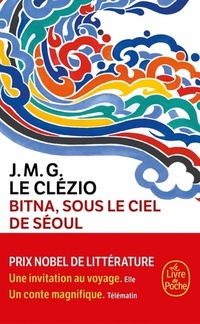  Achetez le livre d'occasion Bitna sous le ciel de séoul de J. M. G. Le Clézio sur Livrenpoche.com 