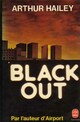  Achetez le livre d'occasion Black out de Arthur Hailey sur Livrenpoche.com 