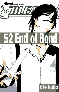  Achetez le livre d'occasion Bleach Tome LII : End of Bond de Tite Kubo sur Livrenpoche.com 