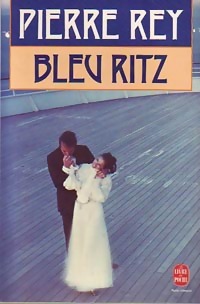  Achetez le livre d'occasion Bleu ritz de Pierre Rey sur Livrenpoche.com 