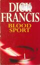  Achetez le livre d'occasion Blood sport de Dick Francis sur Livrenpoche.com 