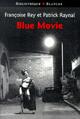  Achetez le livre d'occasion Blue movie de Françoise Rey sur Livrenpoche.com 