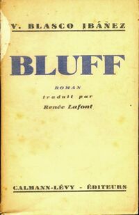  Achetez le livre d'occasion Bluff de Vicente Blasco Ibanez sur Livrenpoche.com 
