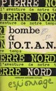  Achetez le livre d'occasion Bombe à l'OTAN de Pierre Nord sur Livrenpoche.com 