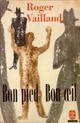 Achetez le livre d'occasion Bon pied bon oeil de Roger Vailland sur Livrenpoche.com 