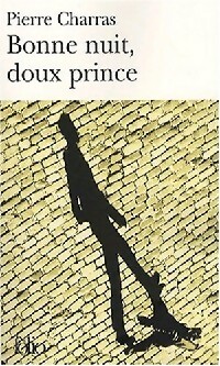  Achetez le livre d'occasion Bonne nuit, doux prince de Pierre Charras sur Livrenpoche.com 