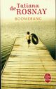  Achetez le livre d'occasion Boomerang de Tatiana De Rosnay sur Livrenpoche.com 