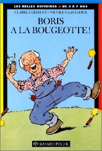  Achetez le livre d'occasion Boris a la bougeotte ! de Claire Clément sur Livrenpoche.com 