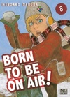  Achetez le livre d'occasion Born to be on air! Tome VIII sur Livrenpoche.com 
