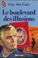  Achetez le livre d'occasion Boulevard des illusions de Guy Des Cars sur Livrenpoche.com 
