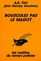  Achetez le livre d'occasion Bousculez pas le magot de A.A. Fair sur Livrenpoche.com 
