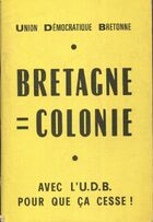  Achetez le livre d'occasion Bretagne = colonie sur Livrenpoche.com 