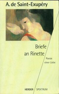  Achetez le livre d'occasion Briefe an rinette. Poesie einer liebe de Antoine De Saint Exupéry sur Livrenpoche.com 