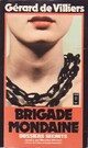  Achetez le livre d'occasion Brigade mondaine. Dossiers secrets de Gérard De Villiers sur Livrenpoche.com 