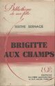  Achetez le livre d'occasion Brigitte aux champs de Berthe Bernage sur Livrenpoche.com 