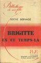  Achetez le livre d'occasion Brigitte en ce temps-là de Berthe Bernage sur Livrenpoche.com 
